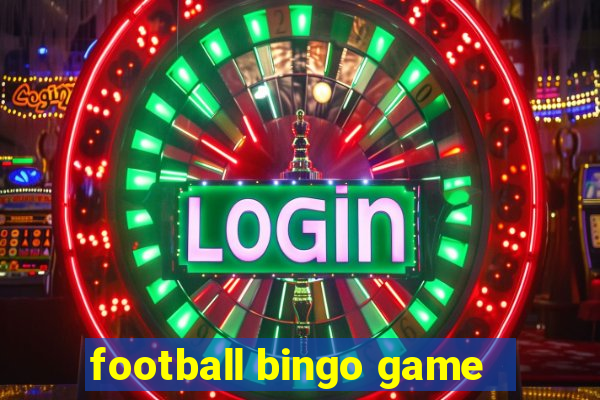 football bingo game - play now